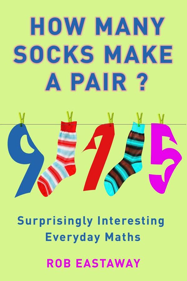 Cover Art for 9781907532580, How Many Socks Make a Pair? by Rob Eastaway