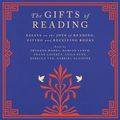 Cover Art for 9781474622448, The Gifts of Reading by Robert Macfarlane, William Boyd, Carty-Williams, Candice, Chigozie Obioma, Philip Pullman, Imtiaz Dharker, Roddy Doyle, Pico Iyer, Andy Miller, Jackie Morris