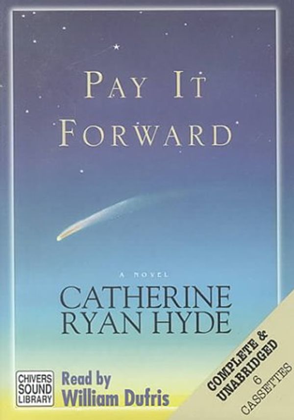 Cover Art for 9780792723790, Pay it Forward: Complete & Unabridged by Catherine Ryan Hyde