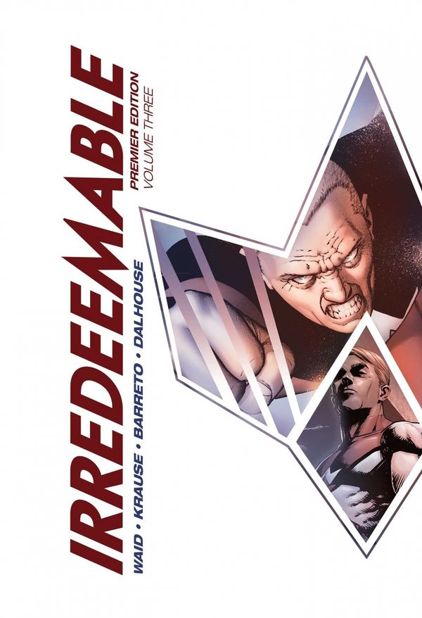 Cover Art for 9781608869152, Irredeemable Premier Vol. 3 by Mark Waid