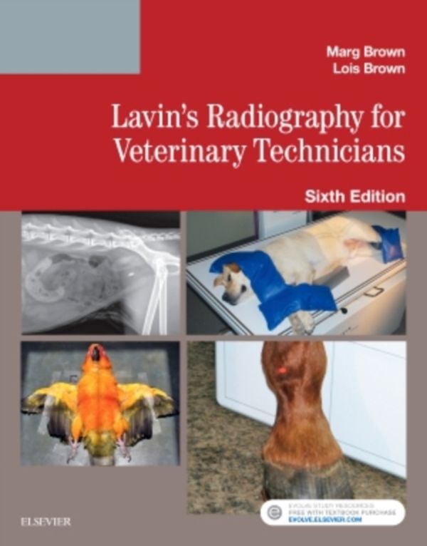 Cover Art for 9780323413671, Lavin's Radiography for Veterinary Technicians, 6e by Marg Brown RVT  BEd Ad Ed
