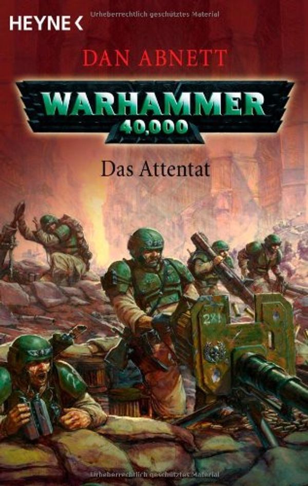 Cover Art for 9783453521933, Warhammer 40.000. Das Attentat by Dan Abnett