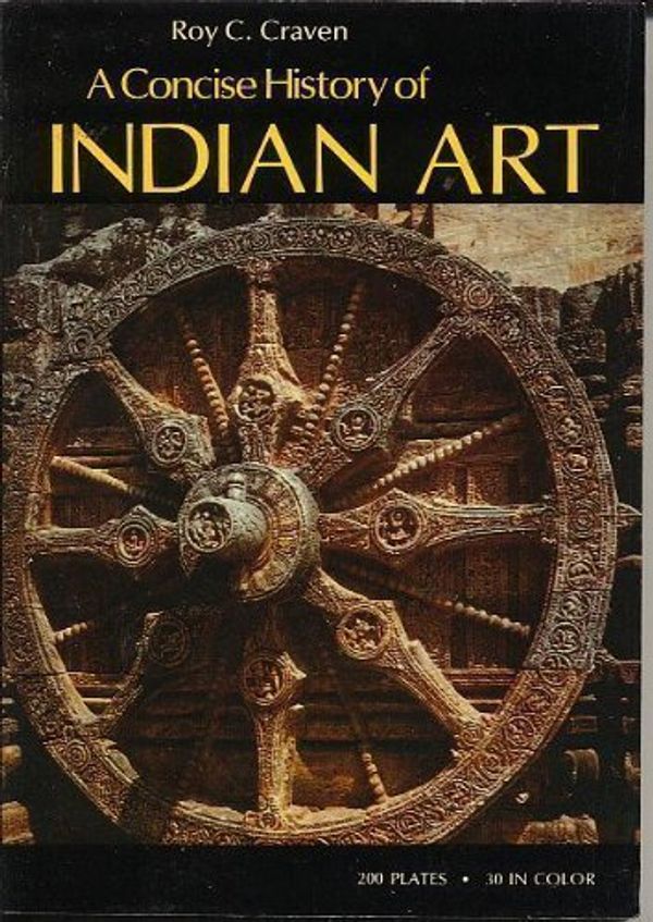 Cover Art for 9780195199444, A Concise History of Indian Art by Roy C. Craven
