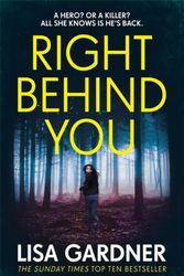 Cover Art for 9781472220325, Right Behind You: The gripping new thriller from the Sunday Times bestseller by Lisa Gardner