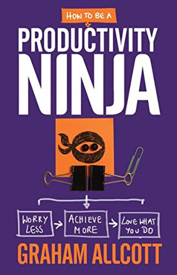 Cover Art for 9781606713631, How to Be a Productivity Ninja by Graham Allcott