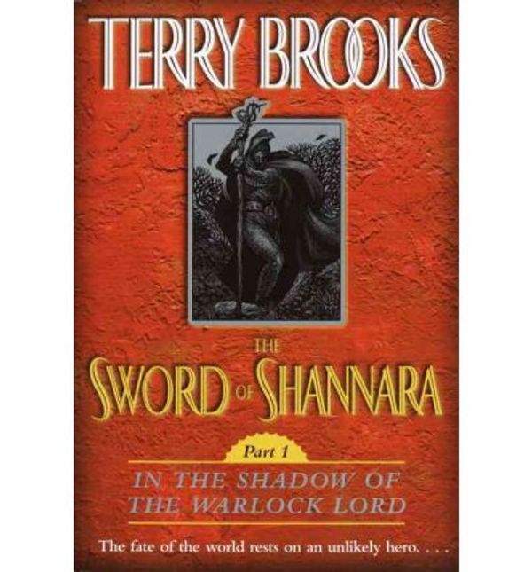 Cover Art for 9781439507780, The Sword of Shannara: In the Shadow of the Warlock Lord by Terry Brooks