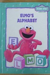 Cover Art for 9780895777003, Elmo's Alphabet by Michaela Muntean