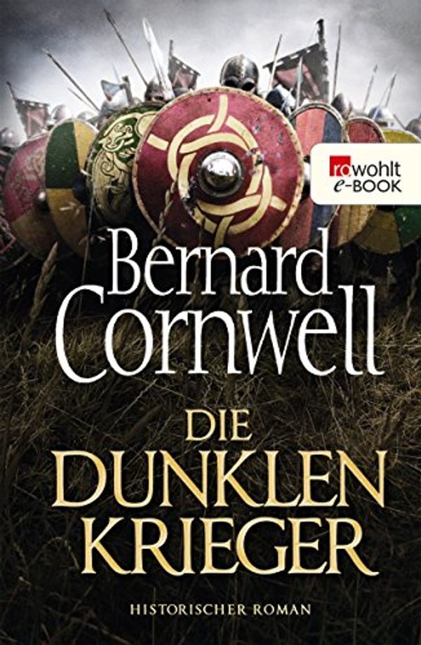 Cover Art for B01835AOZ4, Die dunklen Krieger by Bernard Cornwell