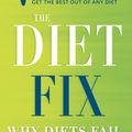 Cover Art for 9780804137584, The Diet Fix by Yoni Freedhoff M.D.
