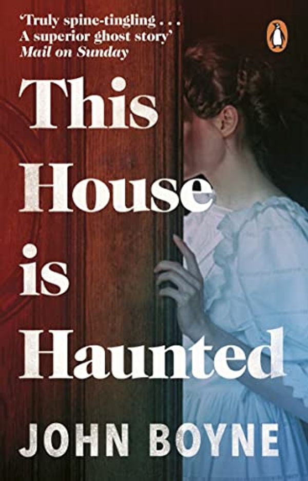 Cover Art for B00BUB5DPK, This House is Haunted by John Boyne