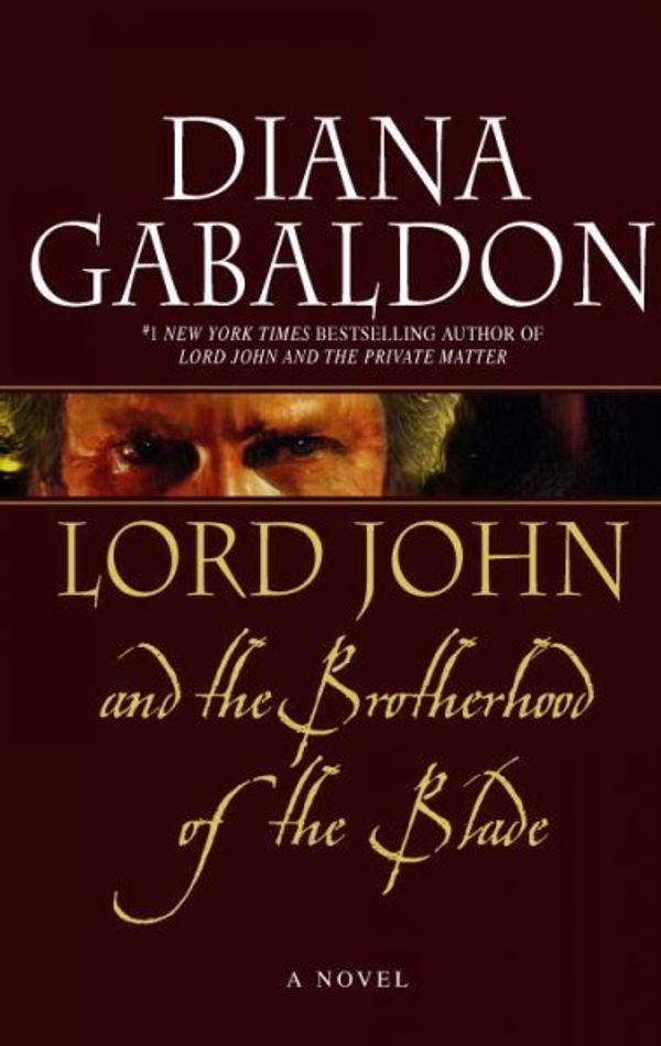 Cover Art for 9780385337496, Lord John and the Brotherhood of the Blade [Hardcover] by Gabaldon, Diana by Diana Gabaldon