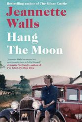 Cover Art for 9781471154973, Hang the Moon by Jeannette Walls