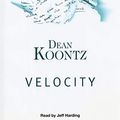 Cover Art for 9781445008738, Velocity by Dean Koontz