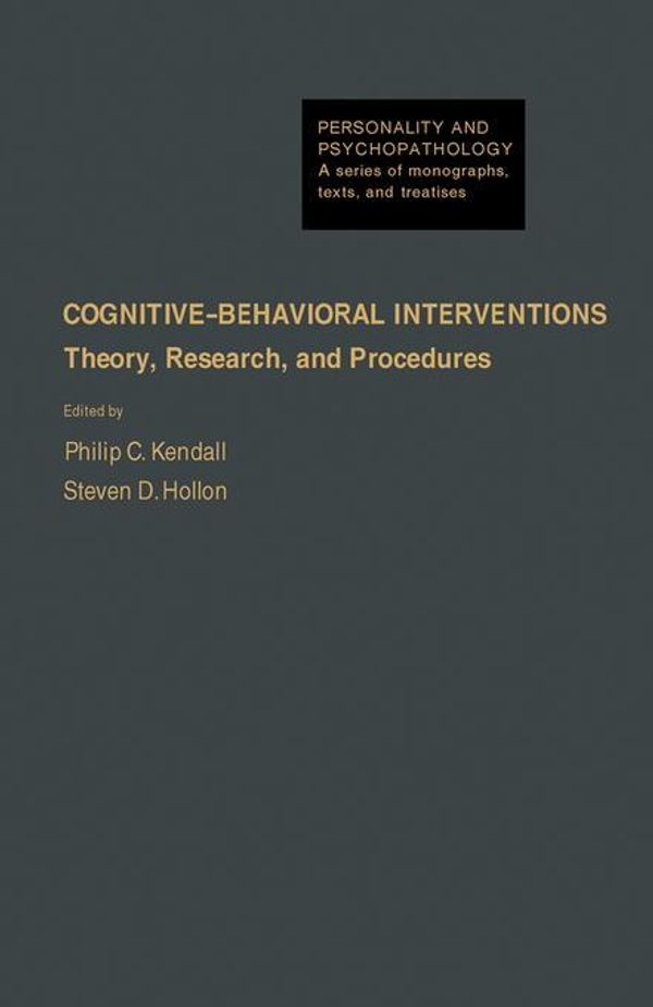 Cover Art for 9781483277424, Cognitive-Behavioral Interventions: Theory, Research, and Procedures by Kendall, Philip C.