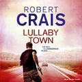 Cover Art for B00NO0E9PA, Lullaby Town by Robert Crais