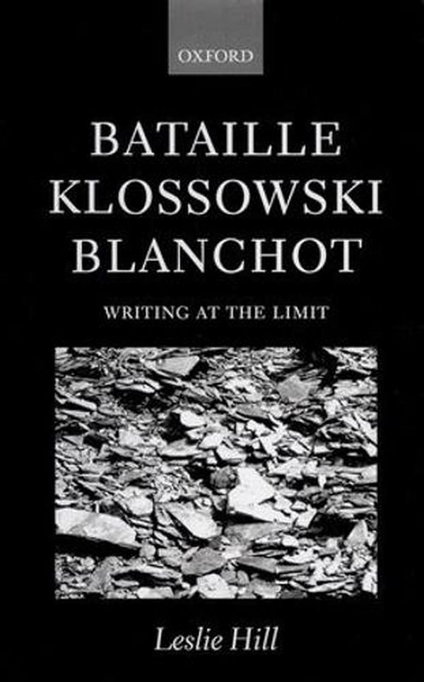 Cover Art for 9780198159711, Bataille, Klossowski, Blanchot by Leslie Hill