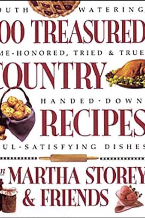 Cover Art for 9781580173520, 500 Treasured Country Recipes from Martha Storey and Friends by Storey, Martha