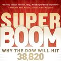 Cover Art for B004SHODCW, Super Boom: Why the Dow Jones Will Hit 38,820 and How You Can Profit From It by Jeffrey A. Hirsch