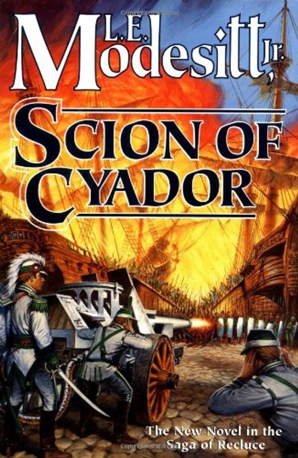 Cover Art for 9780312873790, Scion of Cyador by L. E. Modesitt