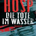 Cover Art for 9783442460236, Die Tote im Wasser by David Hosp
