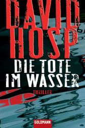 Cover Art for 9783442460236, Die Tote im Wasser by David Hosp