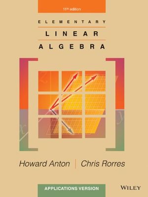 Cover Art for 9781118879160, Elementary Linear Algebra: Applications Version, 11th Edition by Howard Anton, Chris Rorres