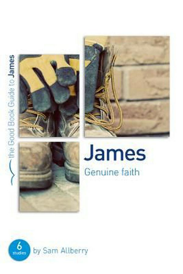 Cover Art for 9781910307816, JamesGenuine Faith by Sam Allberry