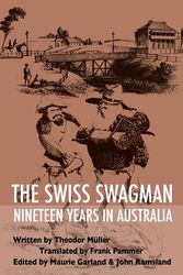 Cover Art for 9781921221026, The Swiss Swagman by Theodor Muller