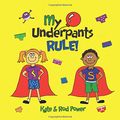 Cover Art for 8601418294856, My Underpants Rule by Rod Power