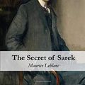 Cover Art for 9798656767941, The Secret of Sarek by Maurice Leblanc