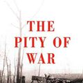 Cover Art for 9780465057122, The Pity of War by Niall Ferguson