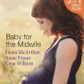 Cover Art for 9780263910353, Baby for the Midwife by Fiona Mcarthur