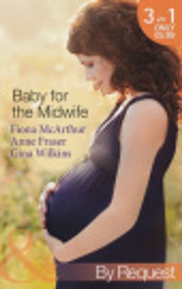 Cover Art for 9780263910353, Baby for the Midwife by Fiona Mcarthur