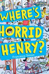 Cover Art for 9781510101296, Where's Horrid Henry? by Tony Ross