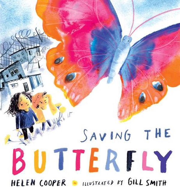 Cover Art for 9781406397208, Saving the Butterfly: A story about refugees: 1 by Helen Cooper