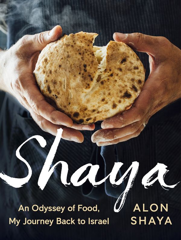 Cover Art for 9780451494160, ShayaAn Odyssey of Food, My Journey Back to Israel by Alon Shaya