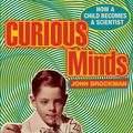 Cover Art for 9780099592877, Curious Minds by John Brockman