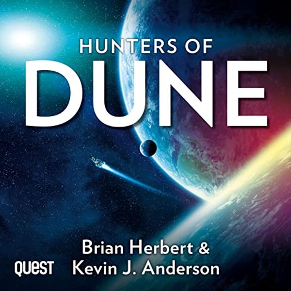 Cover Art for B09PVLMP2X, Dune: Hunters of Dune: The Dune Sequence, Book 7 by Kevin J. Anderson, Brian Herbert