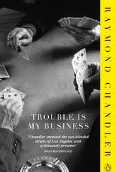 Cover Art for 9780241146125, Trouble is My Business by Raymond Chandler