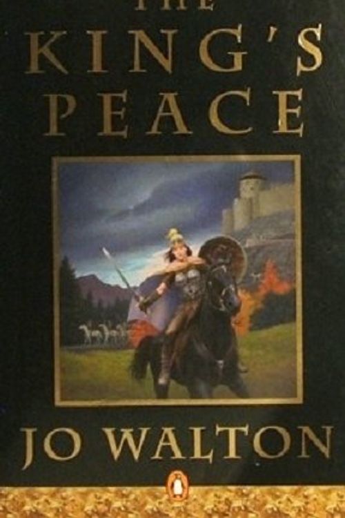 Cover Art for 9780143000525, The King's Peace by Jo Walton