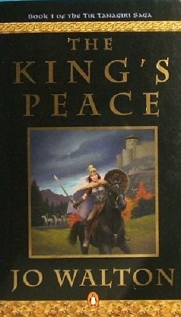 Cover Art for 9780143000525, The King's Peace by Jo Walton