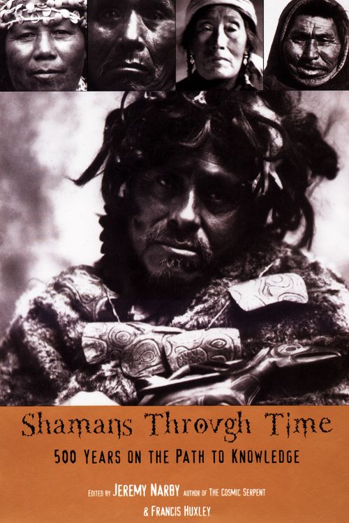 Cover Art for 9781585423620, Shamans Through Time by Jeremy Narby