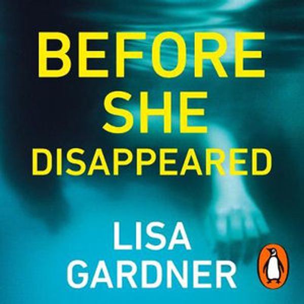 Cover Art for 9781473593213, Before She Disappeared by Lisa Gardner