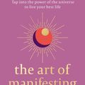 Cover Art for 9780008523077, The Art of Manifesting by Carolyn Boyes
