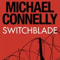 Cover Art for 9781409152828, Switchblade by Michael Connelly