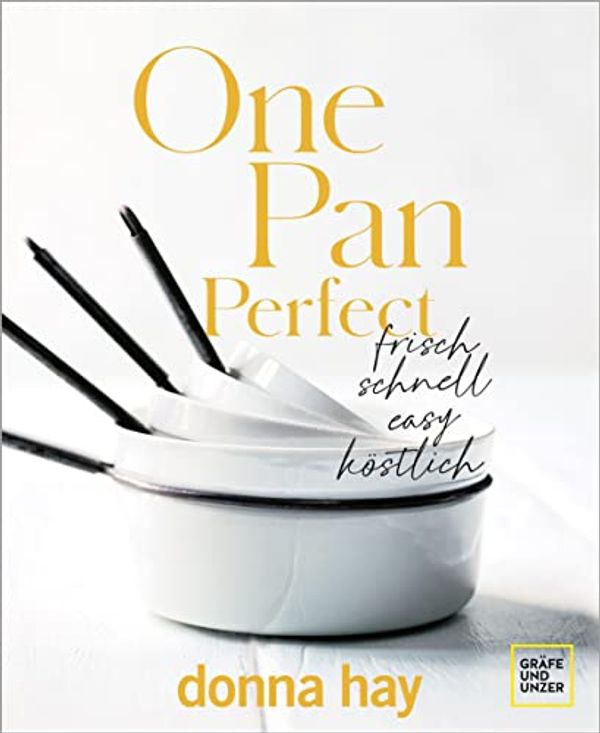 Cover Art for 9783833882869, One Pan Perfect: frisch - schnell - easy - köstlich by Donna Hay