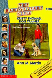 Cover Art for 9780590059961, Kristy Thomas, Dog Trainer by Ann M. Martin