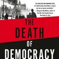 Cover Art for 9780735234833, The Death of Democracy by Benjamin Carter Hett