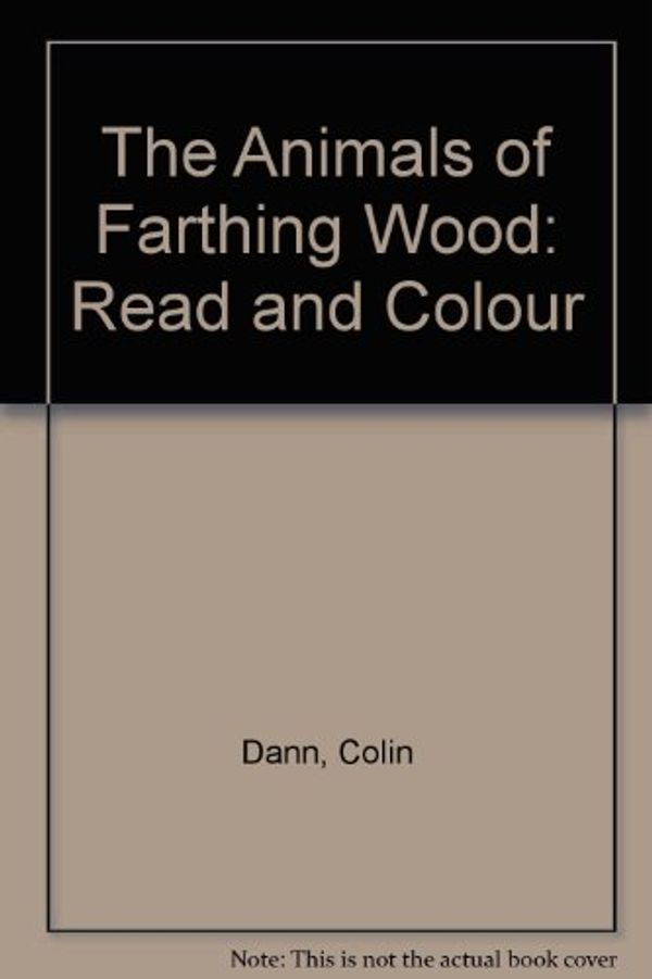 Cover Art for 9780434966059, The Animals of Farthing Wood by Colin Dann