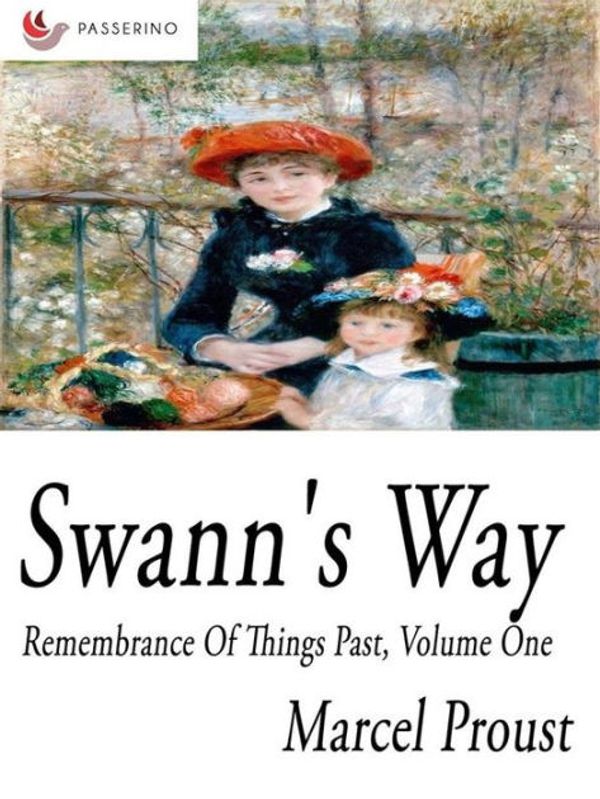 Cover Art for 9781499532081, Swann's Way: Remembrance of Things Past: Volume One by Marcel Proust